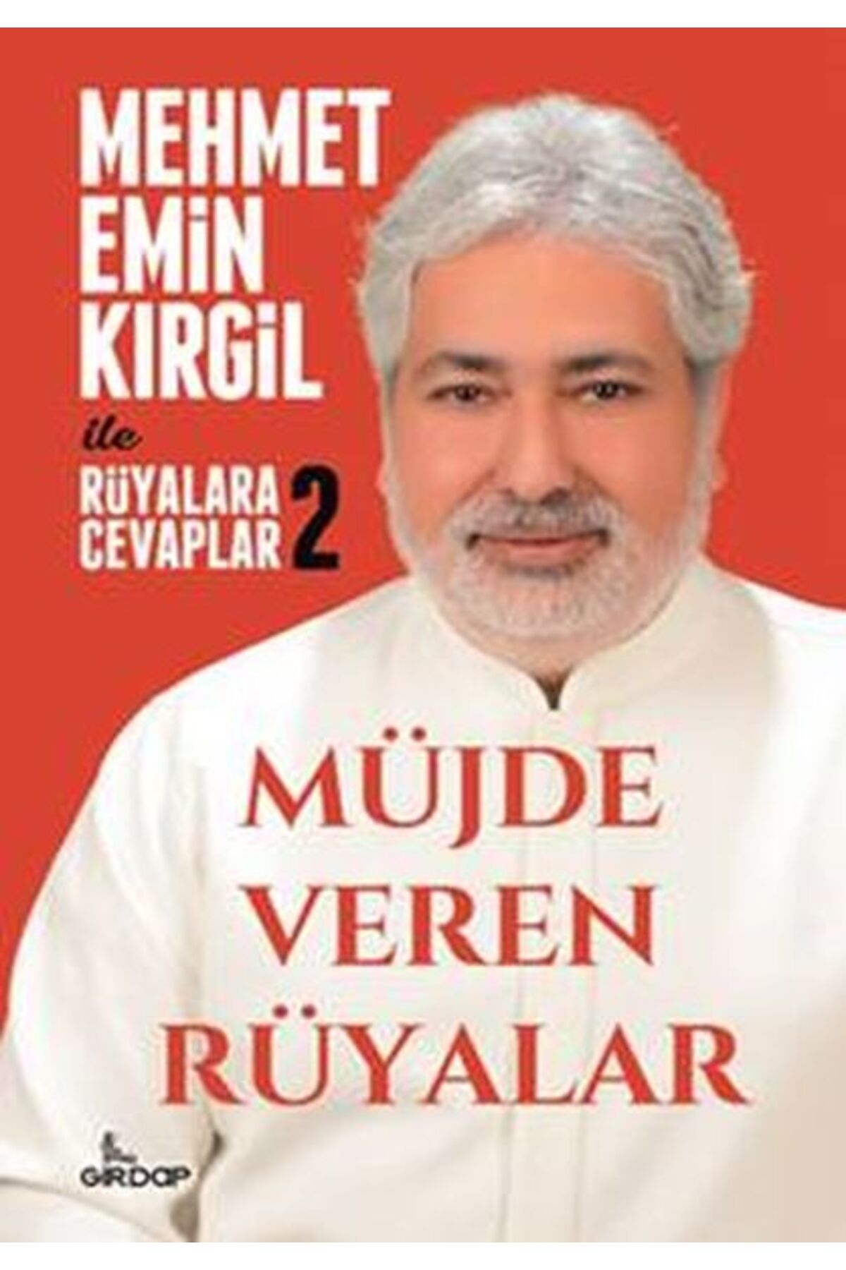 Girdap Kitap Mehmet Emin Kirgil ile Rüyalara Cevaplar 2 -Müjde Veren Rüyalar