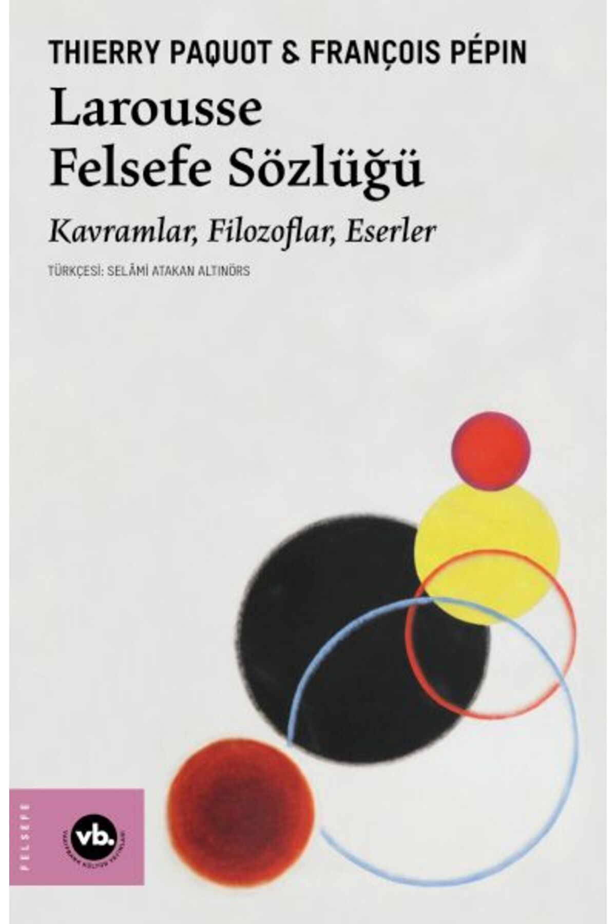 Destek Yayınları Larousse Felsefe Sözlüğü