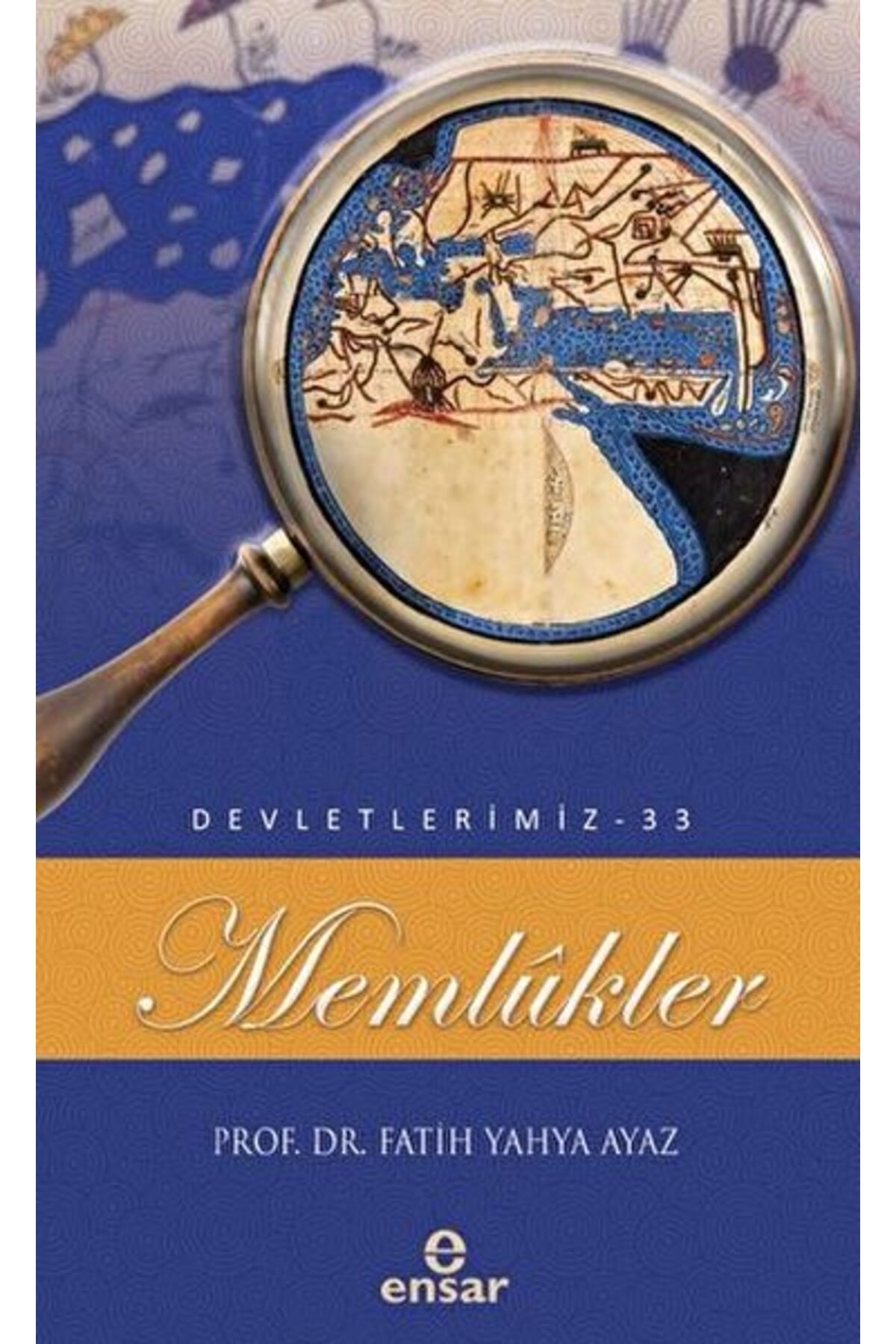 Ensar Neşriyat Memlükler (Devletlerimiz-33)