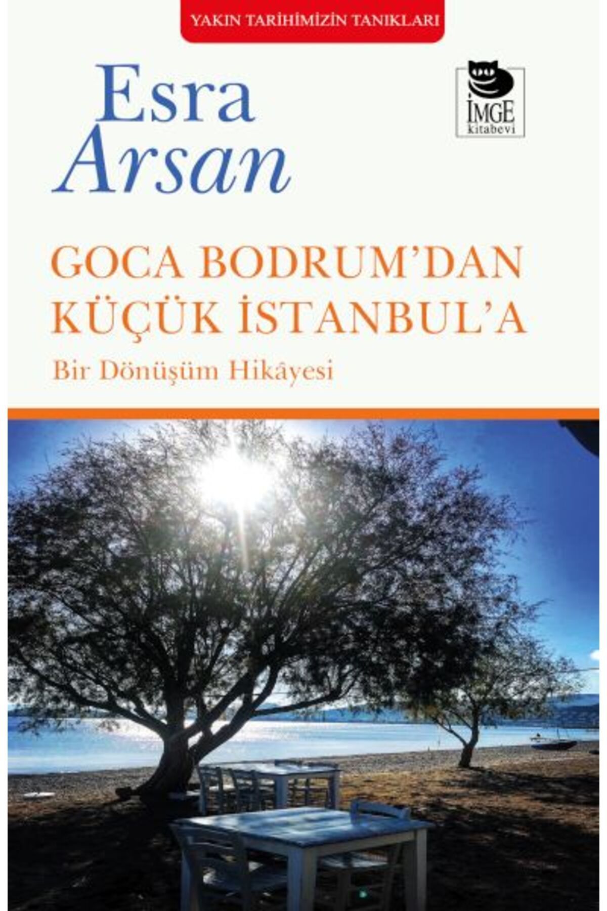 İmge Kitabevi Yayınları Goca Bodrum’dan Küçük İstanbul’a
