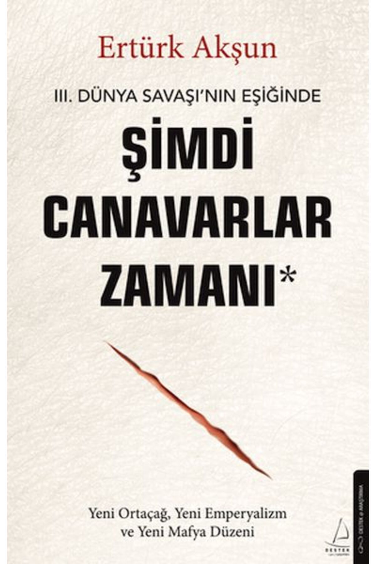 Destek Yayınları Şimdi Canavarlar Zamanı