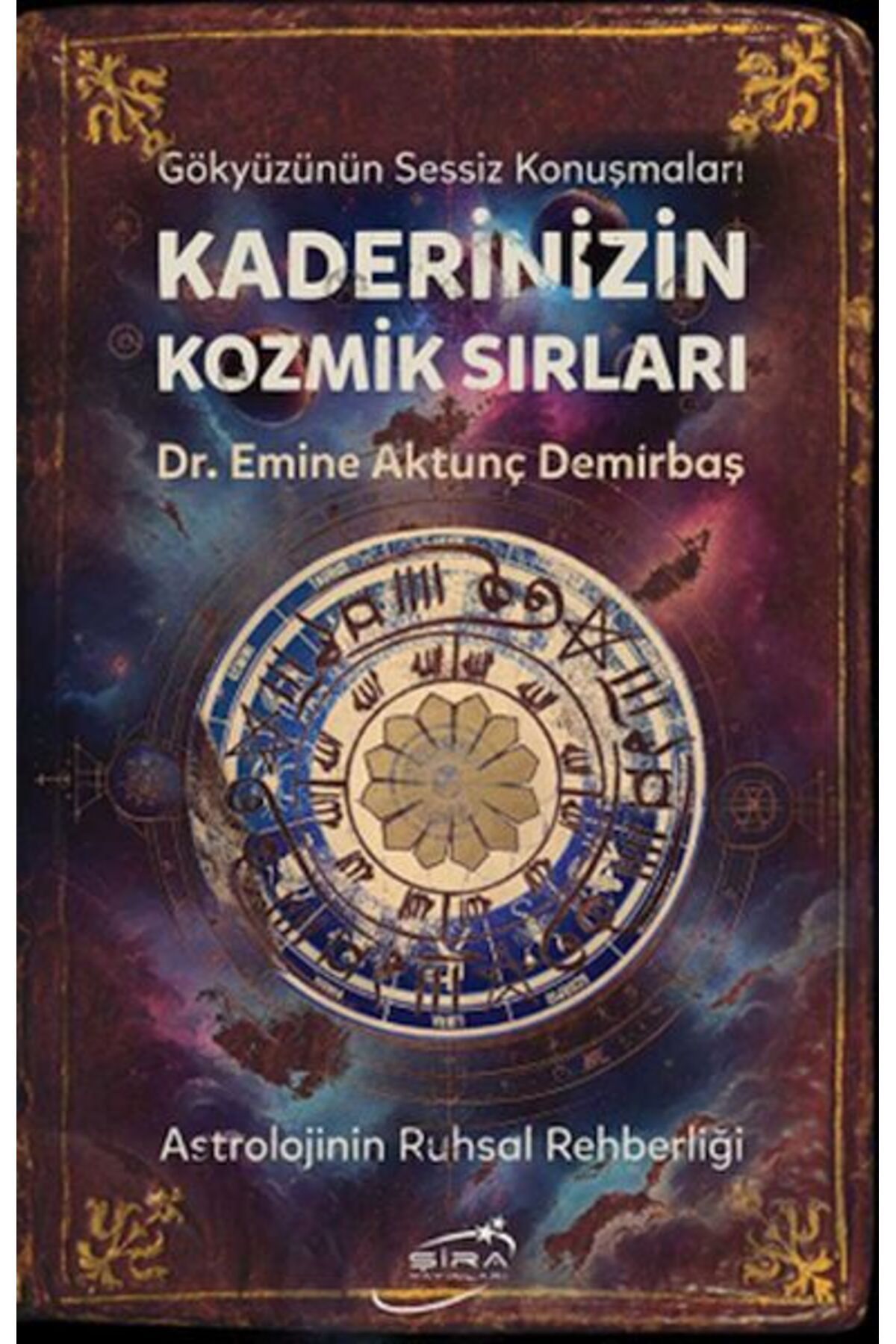 Şira Yayınları Kaderinizin Kozmik Sırları