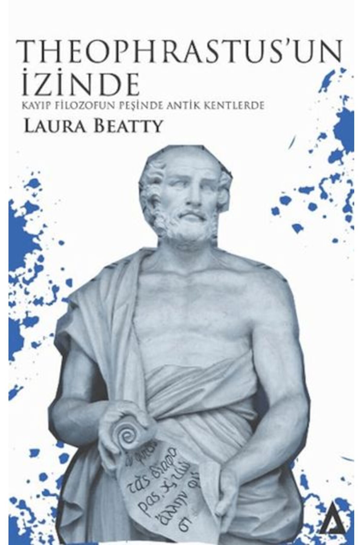 Kanon Kitap Theophrastus’un İzinde - Kayıp Filozofun Peşinde Antik Kentlerde