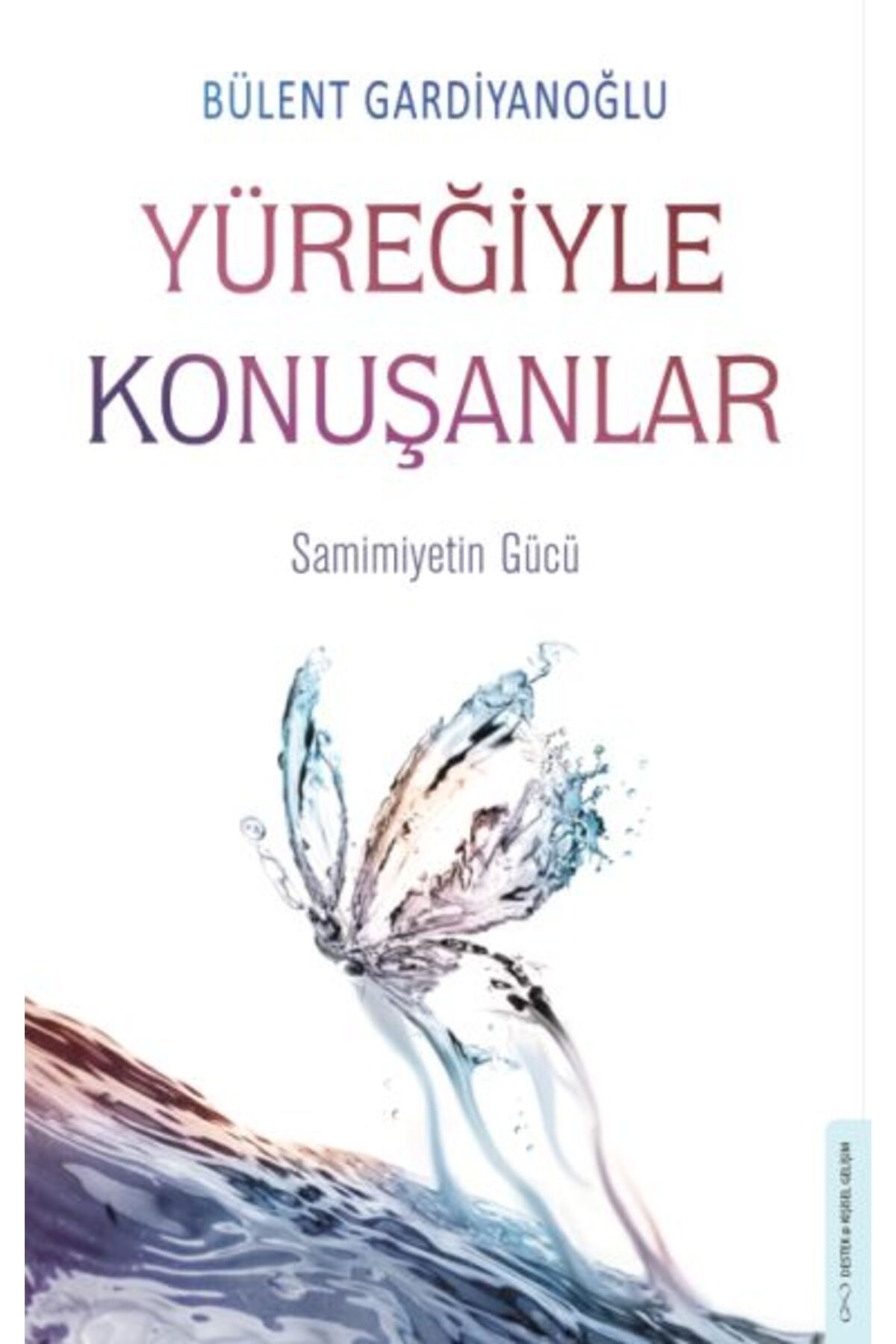 Destek Yayınları Yüreğiyle Konuşanlar