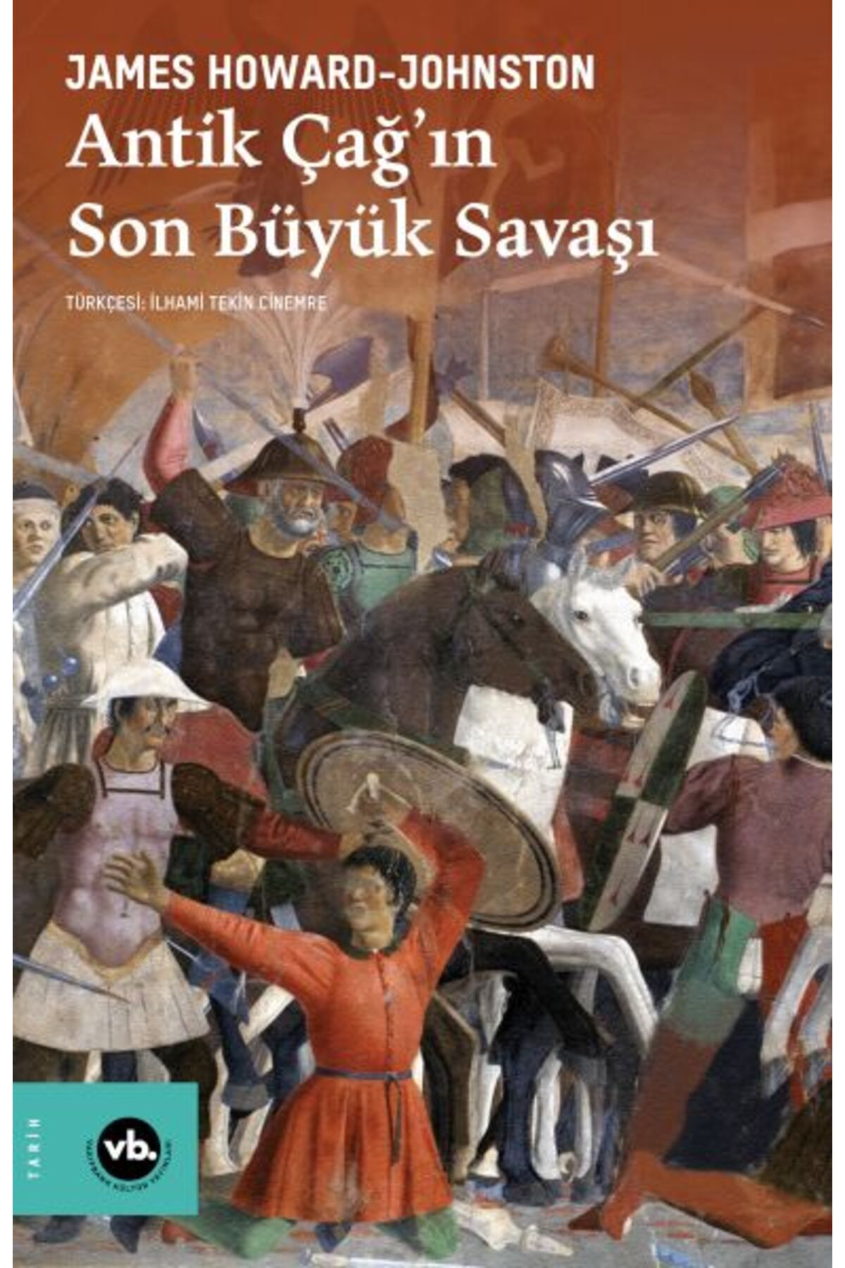 Vakıfbank Kültür Yayınları Antik Çağ’ın Son Büyük Savaşı