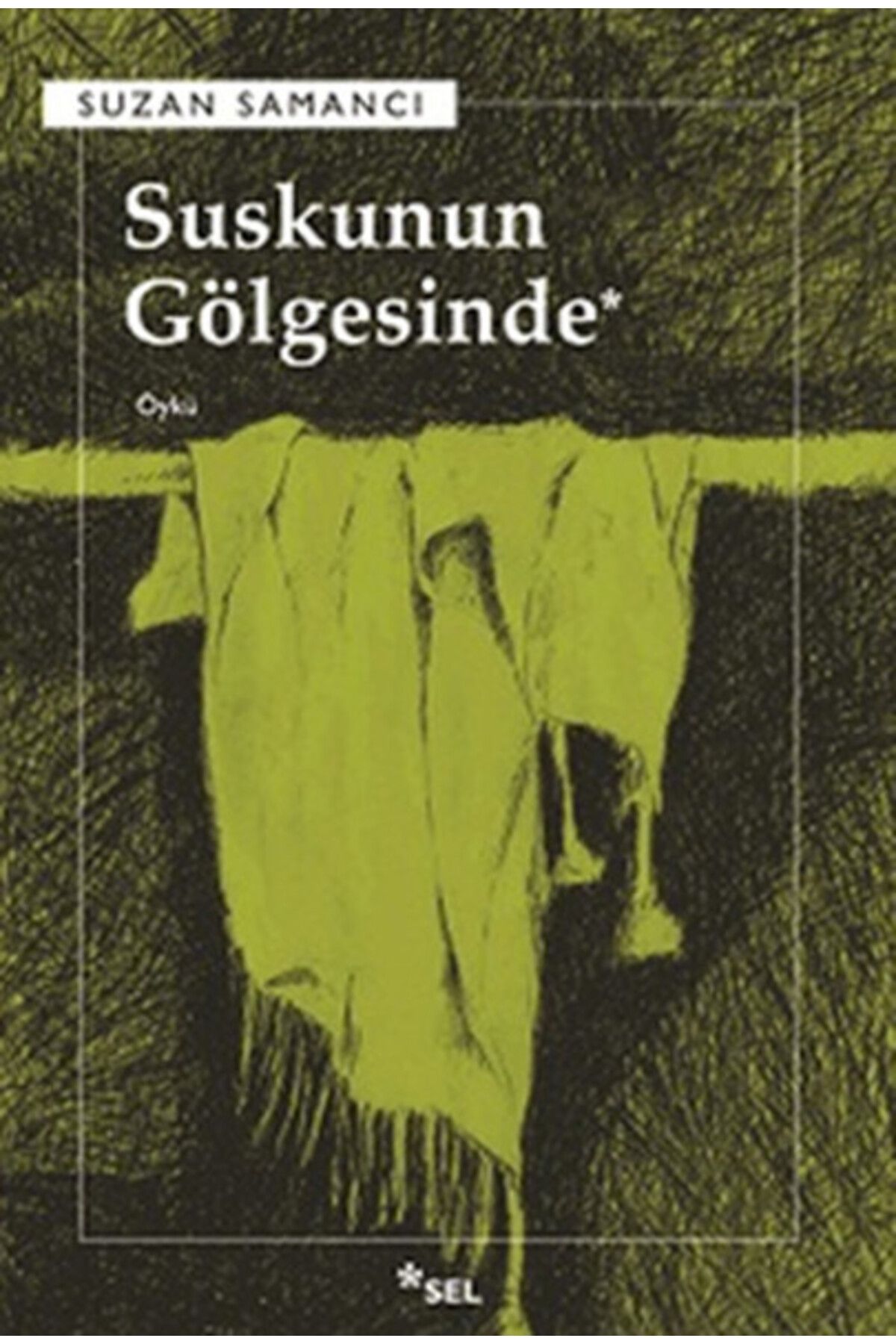 Sel Yayınları Suskunun Gölgesinde