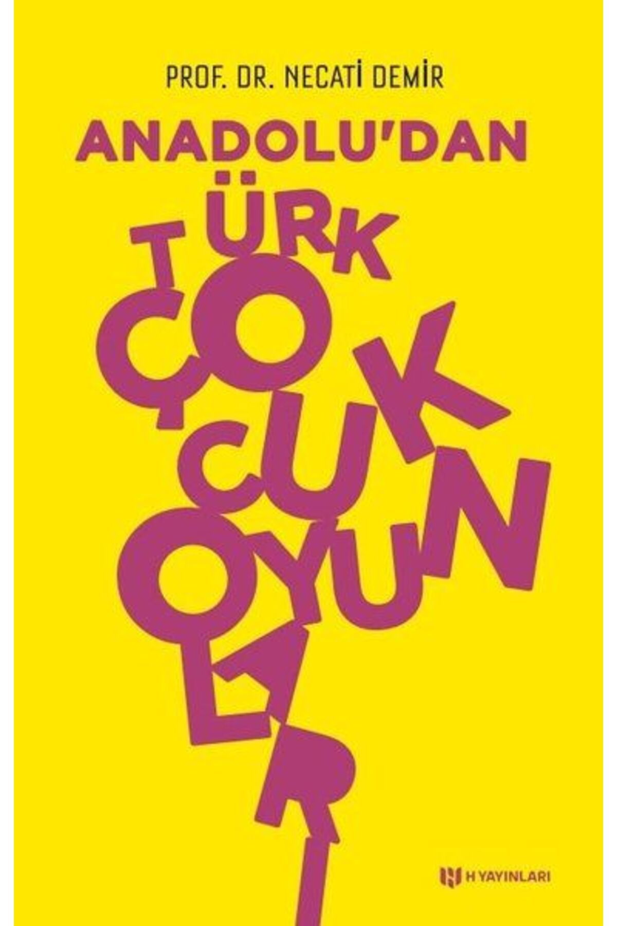 H Yayınları Anadoludan Türk Çocuk Oyunları