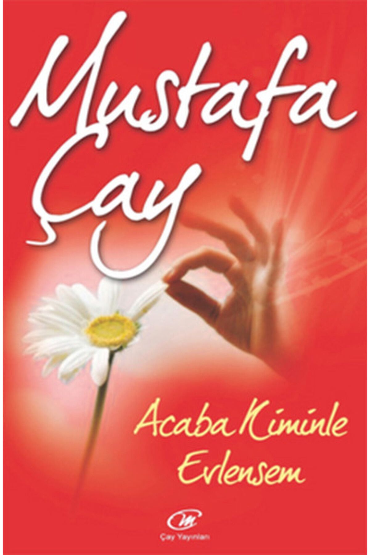 Çay Yayınları Acaba Kiminle Evlensem