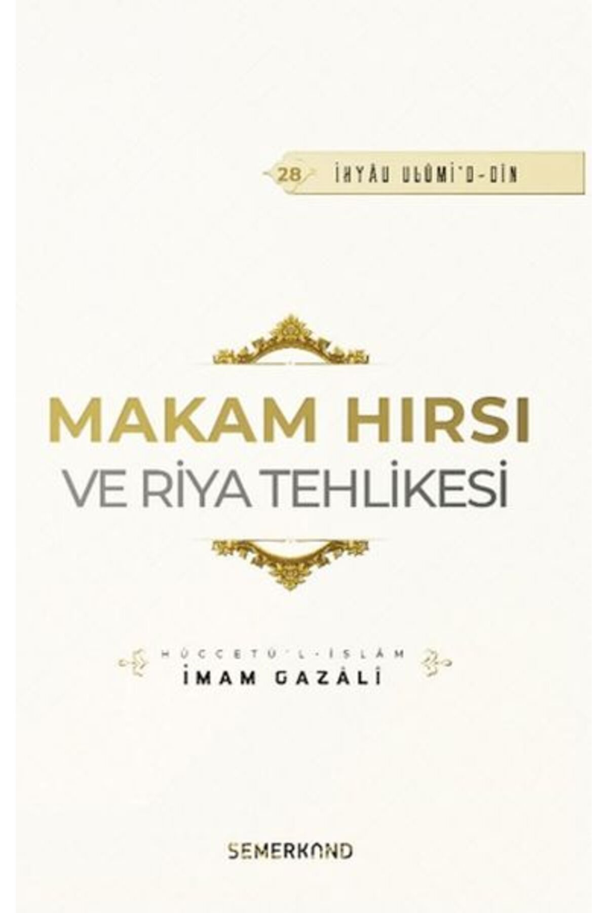 Semerkand Yayınları Makam Hırsı ve Riya Tehlikesi