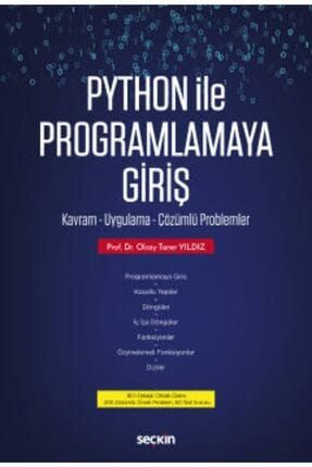 Python Ile Programlamaya Giriş (kavram – Uygulama – Çözümlü Problemler) Olcay Taner Yıldız SK594