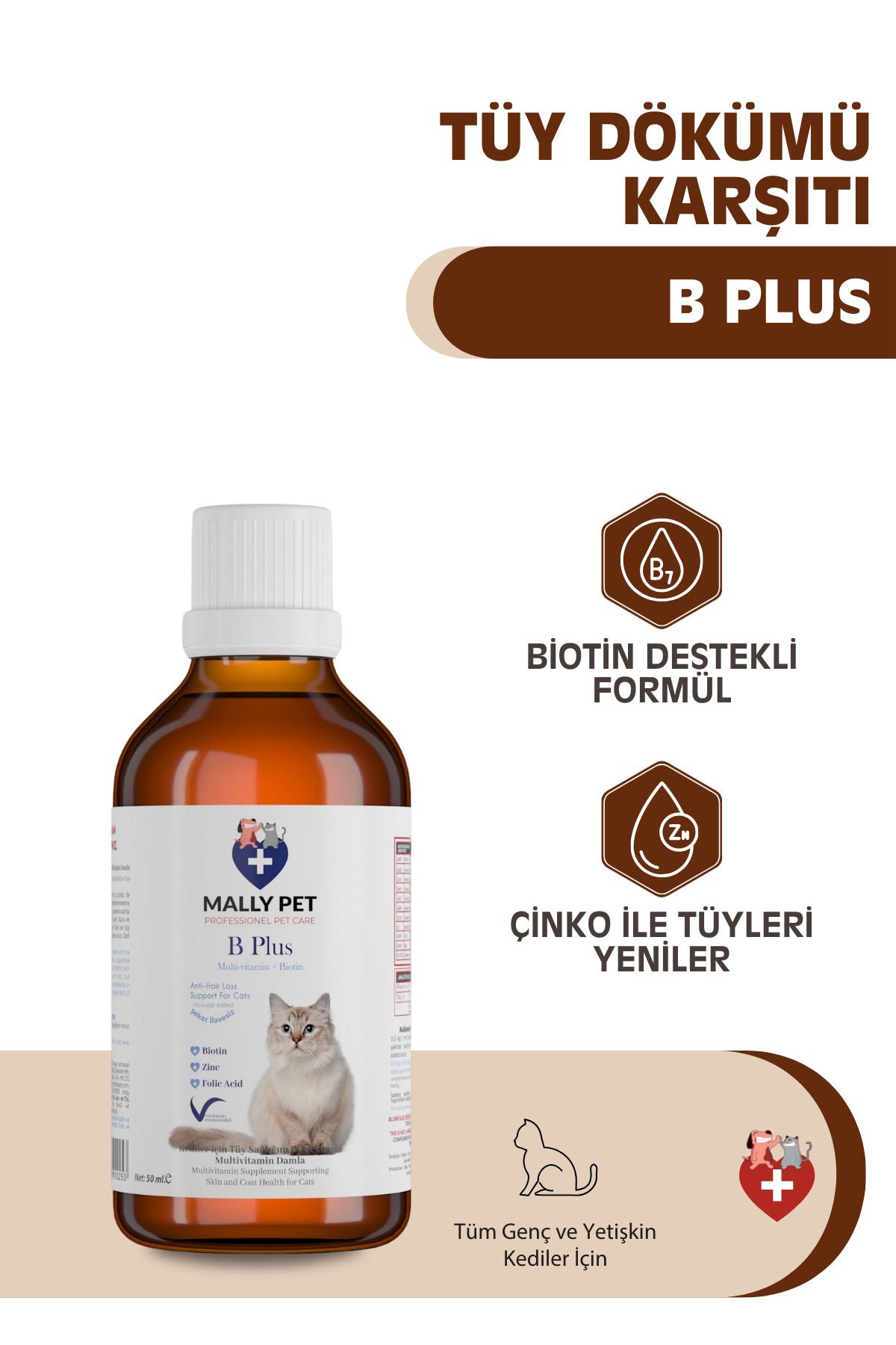 MALLY PET PROFESSIONEL PET CARE Kediler Için Tüy Dökülmesi Engelleyici Tüy Sağlığı Damlası Plus B For Cats 50 ml