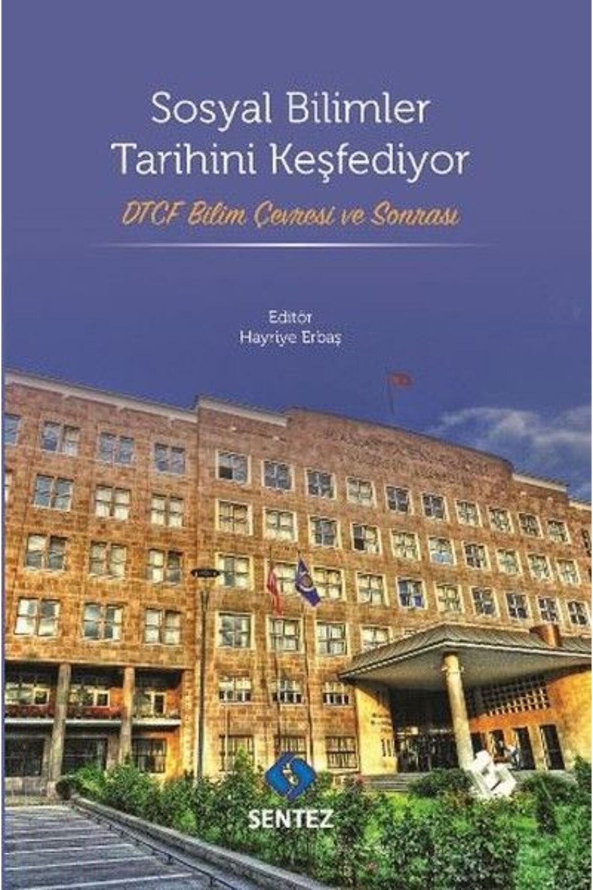 Sentez Yayınları Sosyal Bilimler Tarihini Keşfediyor