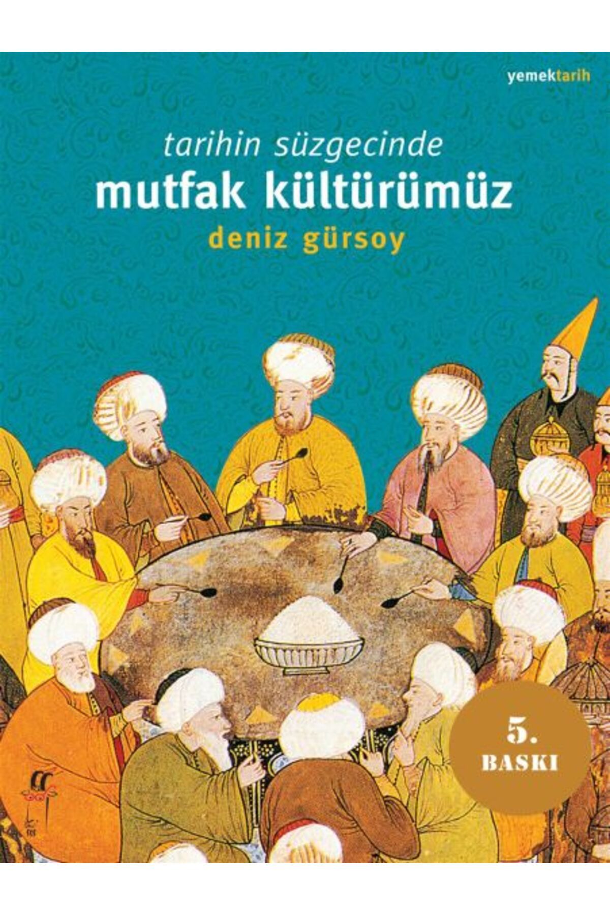 Oğlak Yayınları Tarihin Süzgecinde Mutfak Kültürümüz