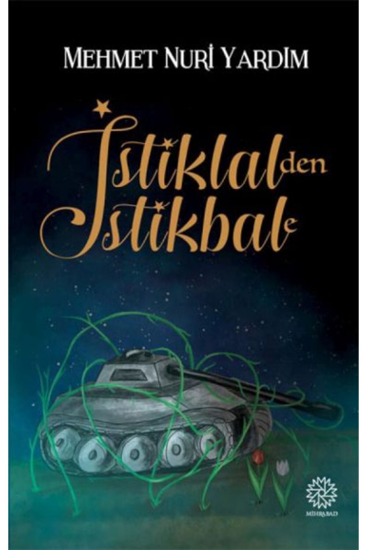 Mihrabad Yayınları İstiklal'den İstikbale