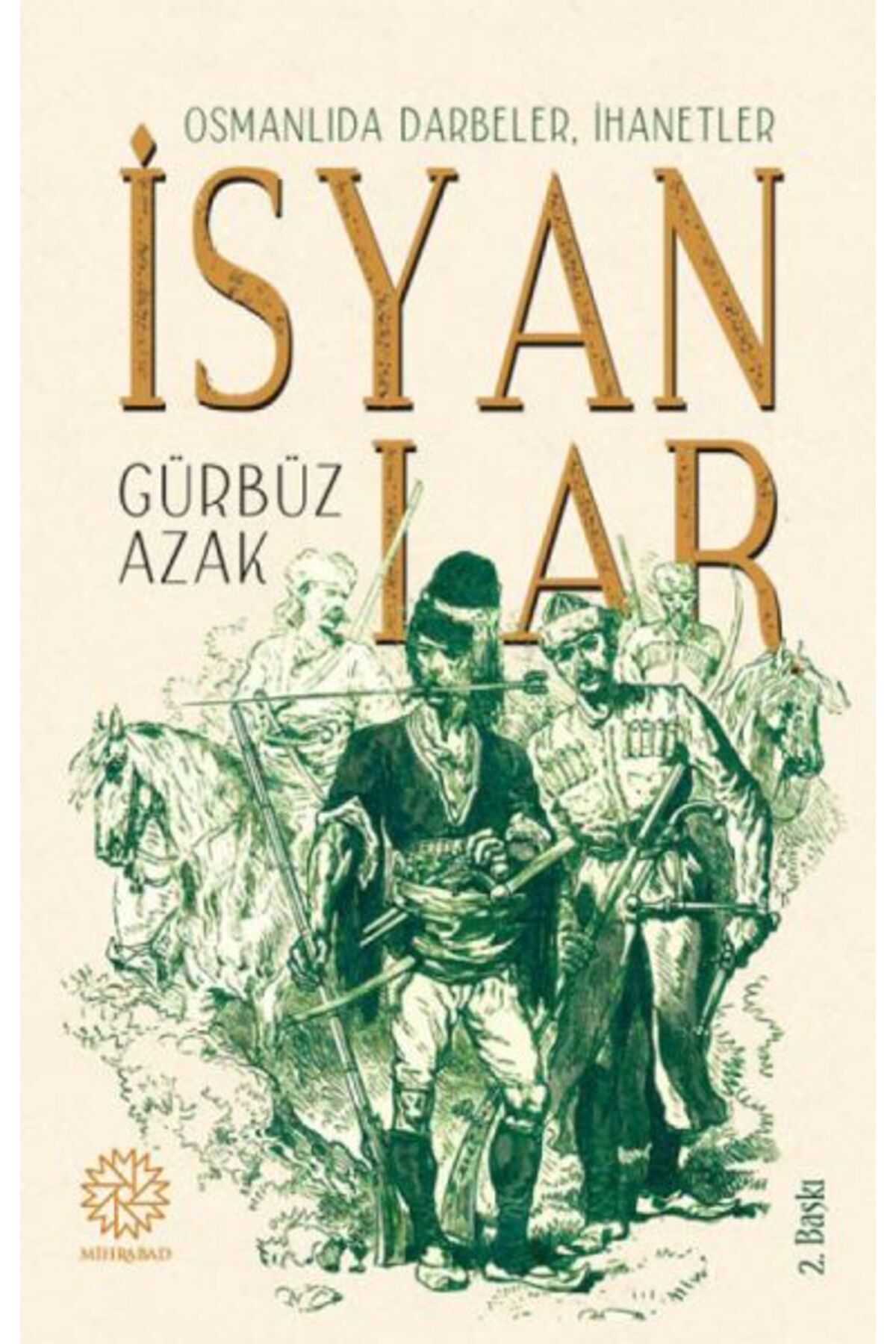 Mihrabad Yayınları Osmanlıda Darbeler, İhanetler, İsyanlar
