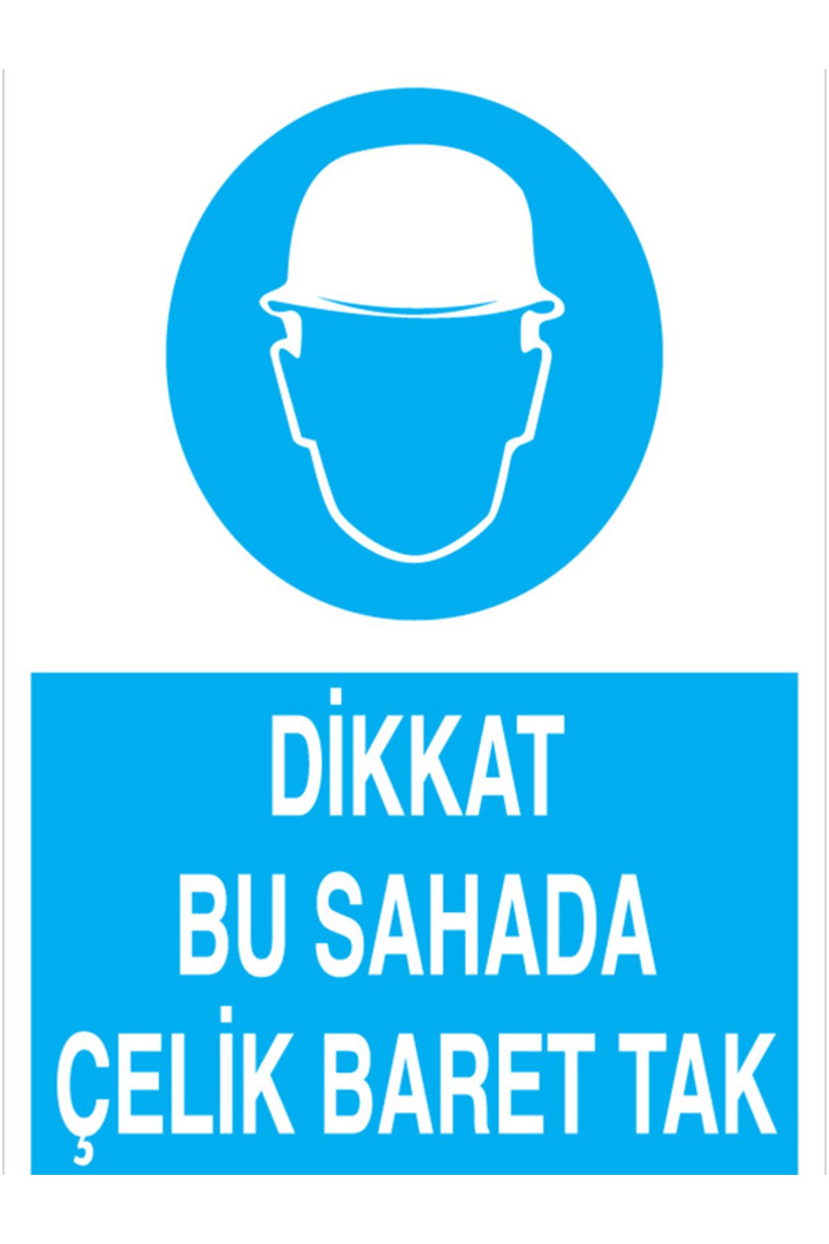 Uytab Dikkat Bu Sahada Çelik Baret Tak Uyarı Tabelası - 20x30 Alüminyum Kompozit Panel - KKB22