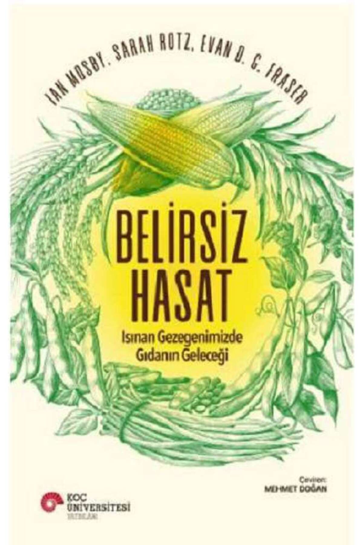Koç Üniversitesi Yayınları Belirsiz Hasat