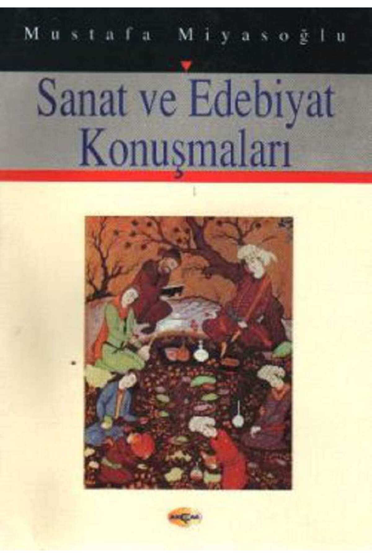 Akçağ Yayınları Sanat ve Edebiyat Konuşmaları