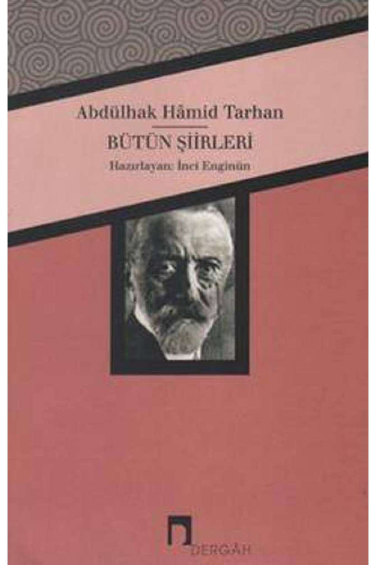 Dergah Yayınları Abdülhak Hamid Tarhan - Bütün Şiirleri