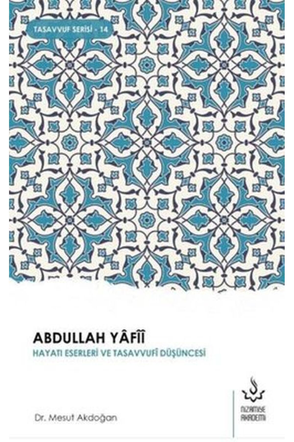 Karma Kitaplar Abdullah Yafii Hayatı Eserleri ve Tasavvufi Düşüncesi kitap (Korunakli Posetle)