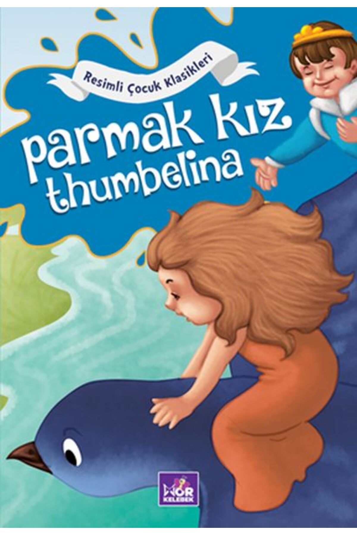 Mor kelebek Parmak Kız Thumbelina - Resimli Çocuk Klasikleri