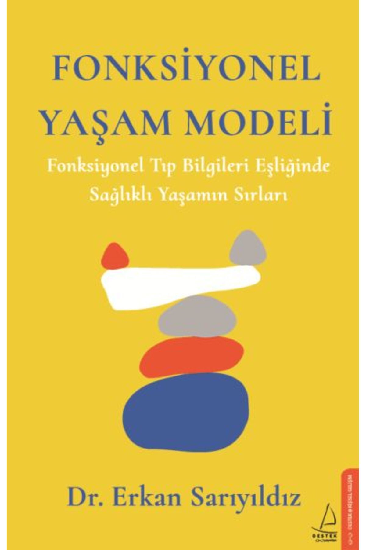 Destek Yayınları Fonksiyonel Yaşam Modeli - Fonksiyonel Tıp Bilgileri Eşliğinde Sağlıklı Yaşamın Sırları