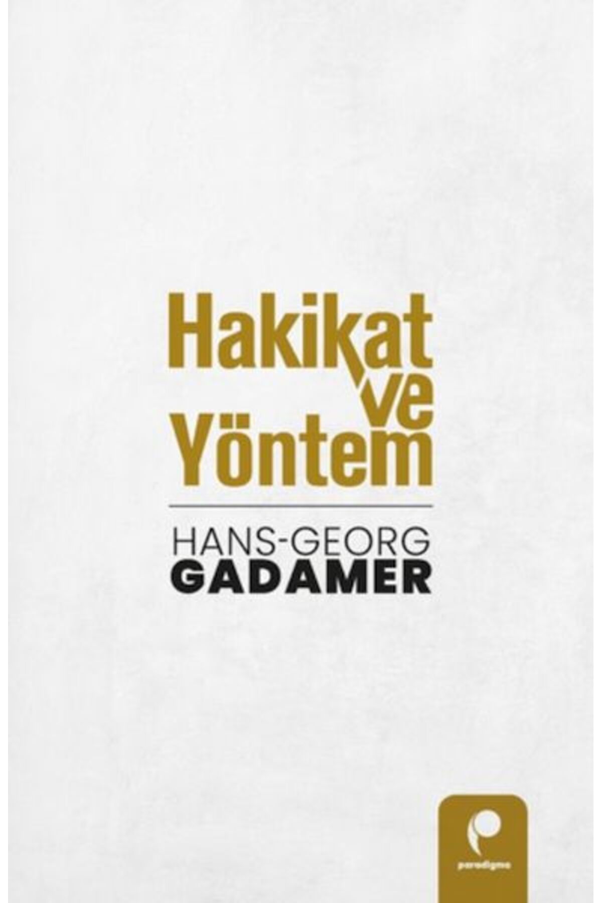 İdeal Kültür Yayıncılık Hakikat Ve Yöntem
