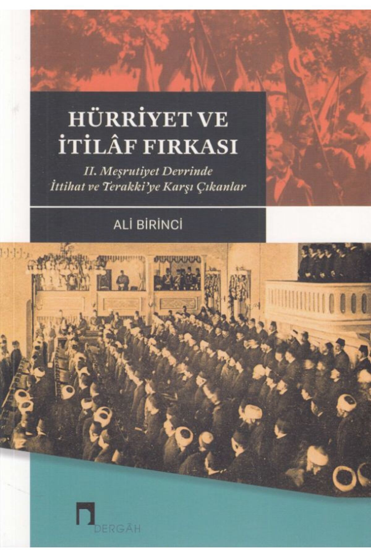 Dergah Yayınları Hürriyet ve İtilaf Fırkası