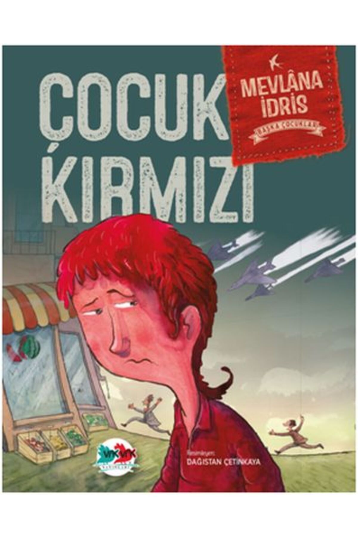 Vak Vak Yayınları Başka Çocuklar - Çocuk Kırmızı