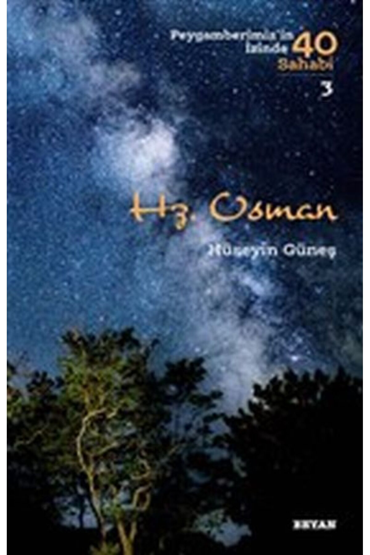 Beyan Yayınları Hz. Osman - Peygamberimiz'in İzinde 40 Sahabi - 3
