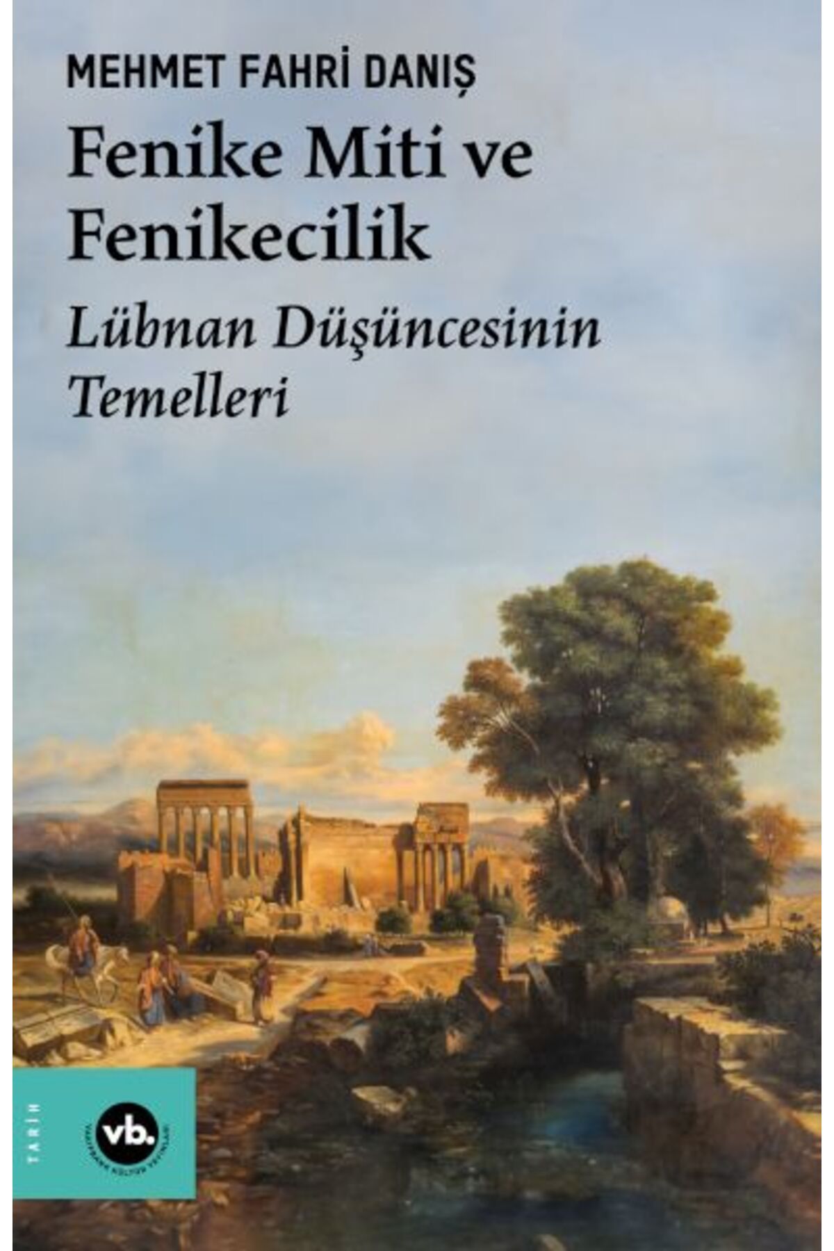 Vakıfbank Kültür Yayınları Fenike Miti ve Fenikecilik