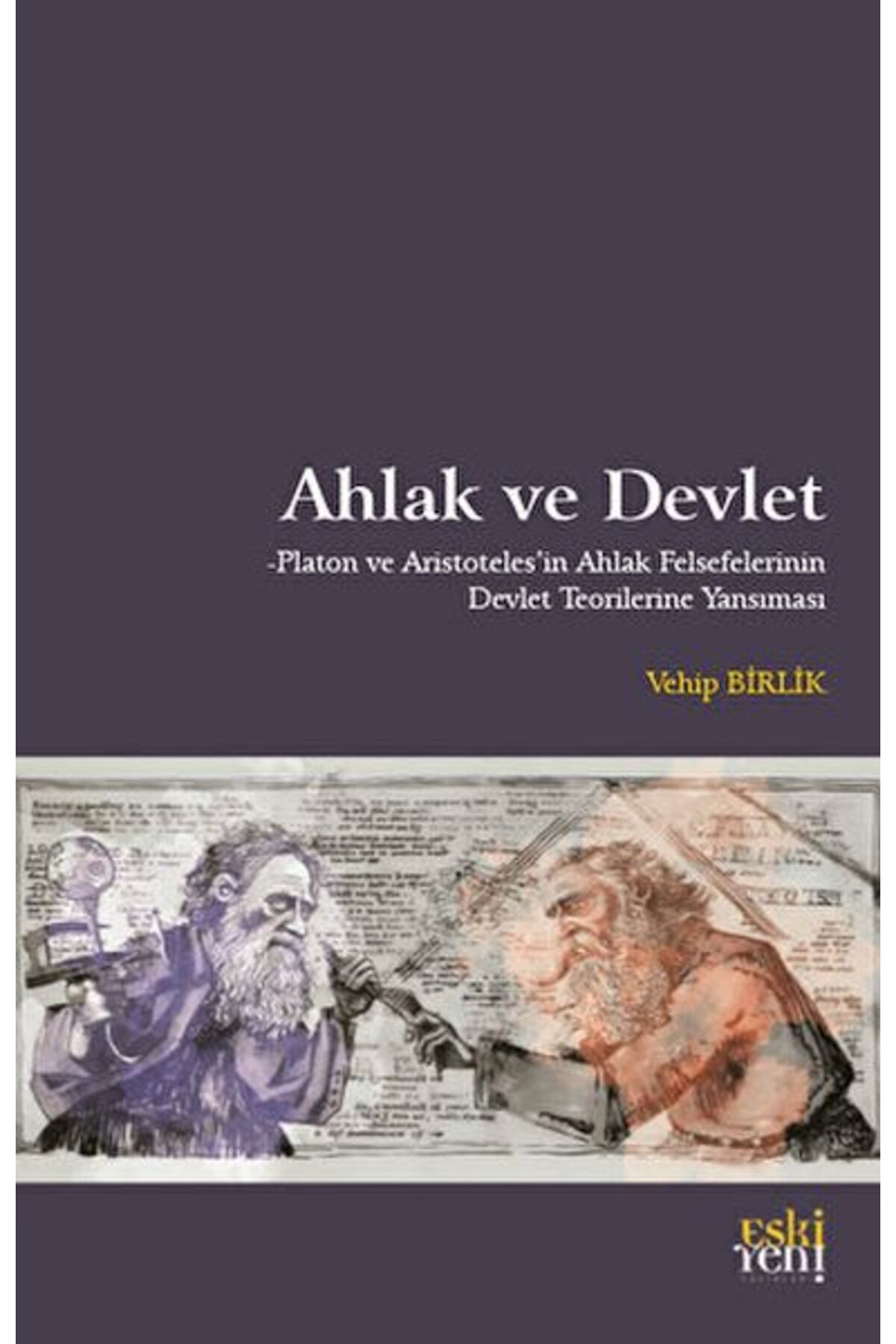 Eski Yeni Yayınları Ahlak ve Devlet