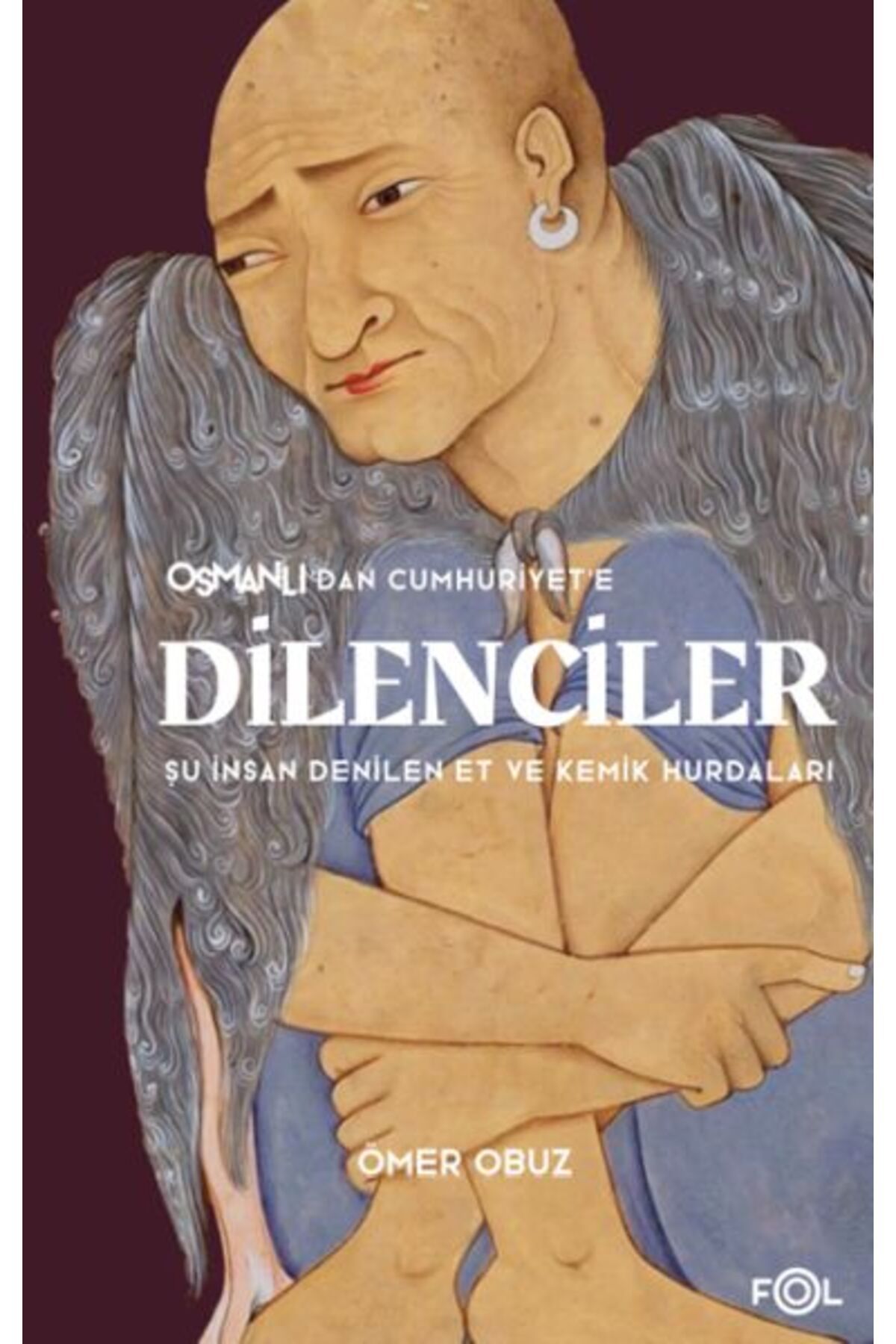 FOL Kitap Osmanlı’dan Cumhuriyet’e Dilenciler