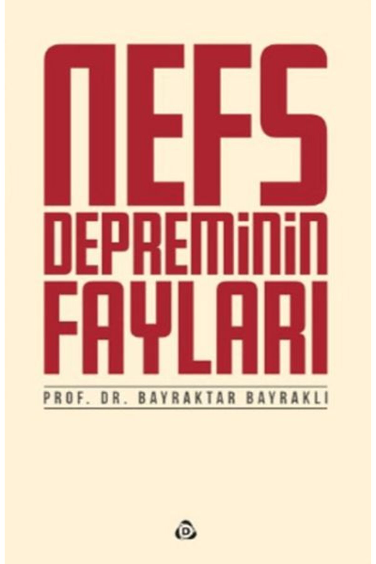 Düşün Yayıncılık Nefs Depreminin Fayları