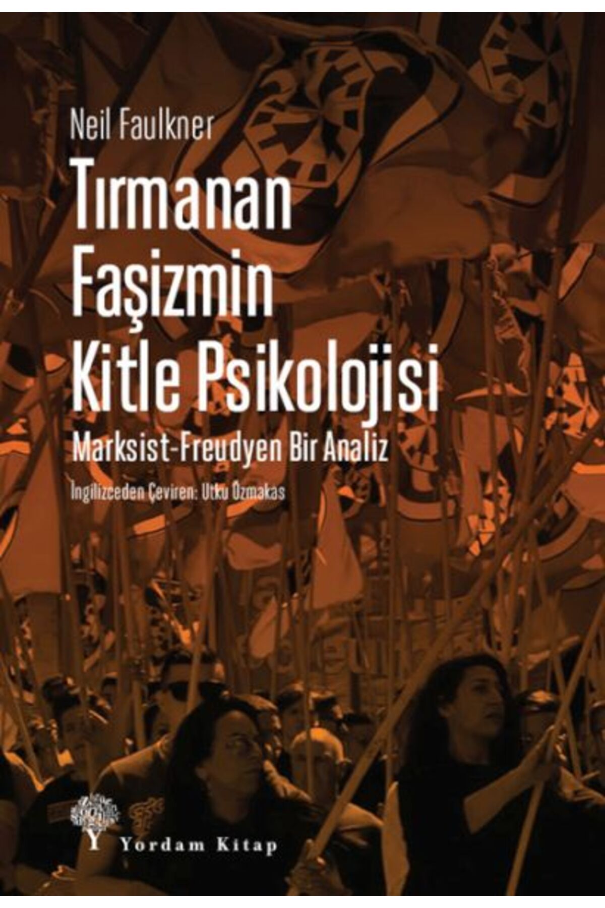 Yordam Kitap Tırmanan Faşizmin Kitle Psikolojisi