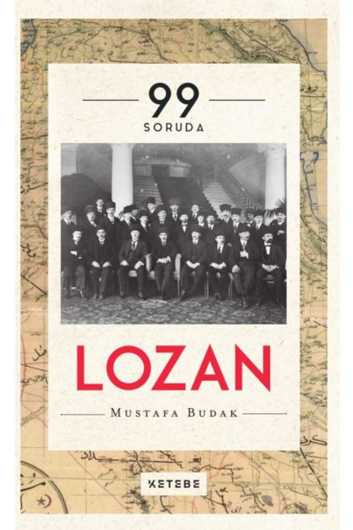 Ketebe Yayınları 99 Soruda Lozan