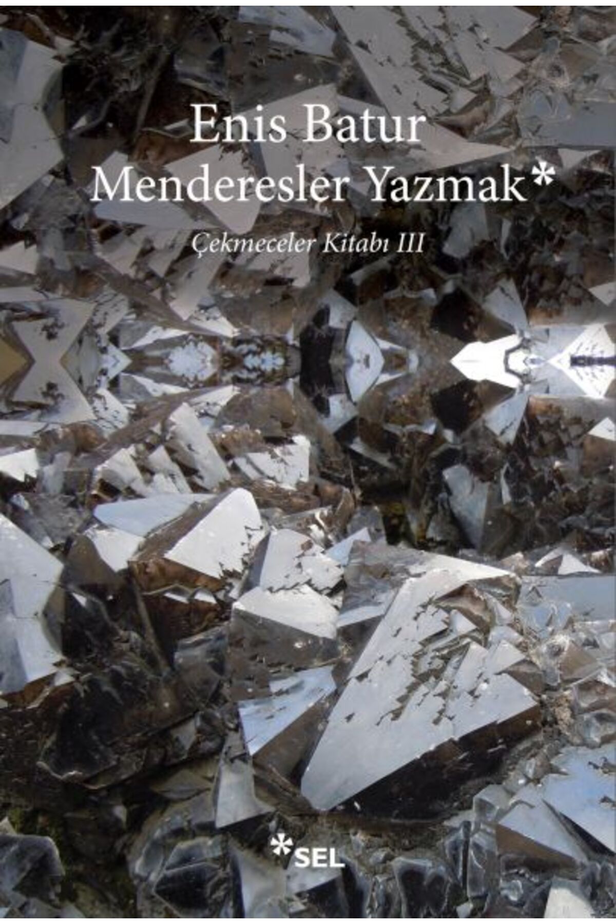 Sel Yayıncılık Menderesler Yazmak: Çekmeceler Kitabı III