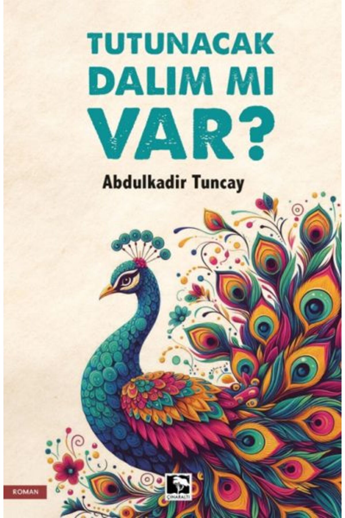 Çınaraltı Yayınları Tutunacak Dalım Mı Var?