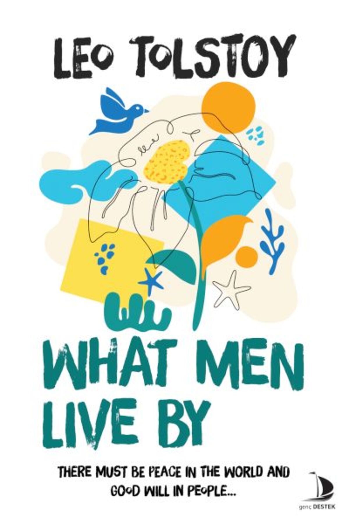 Destek Yayınları What Men Live By
