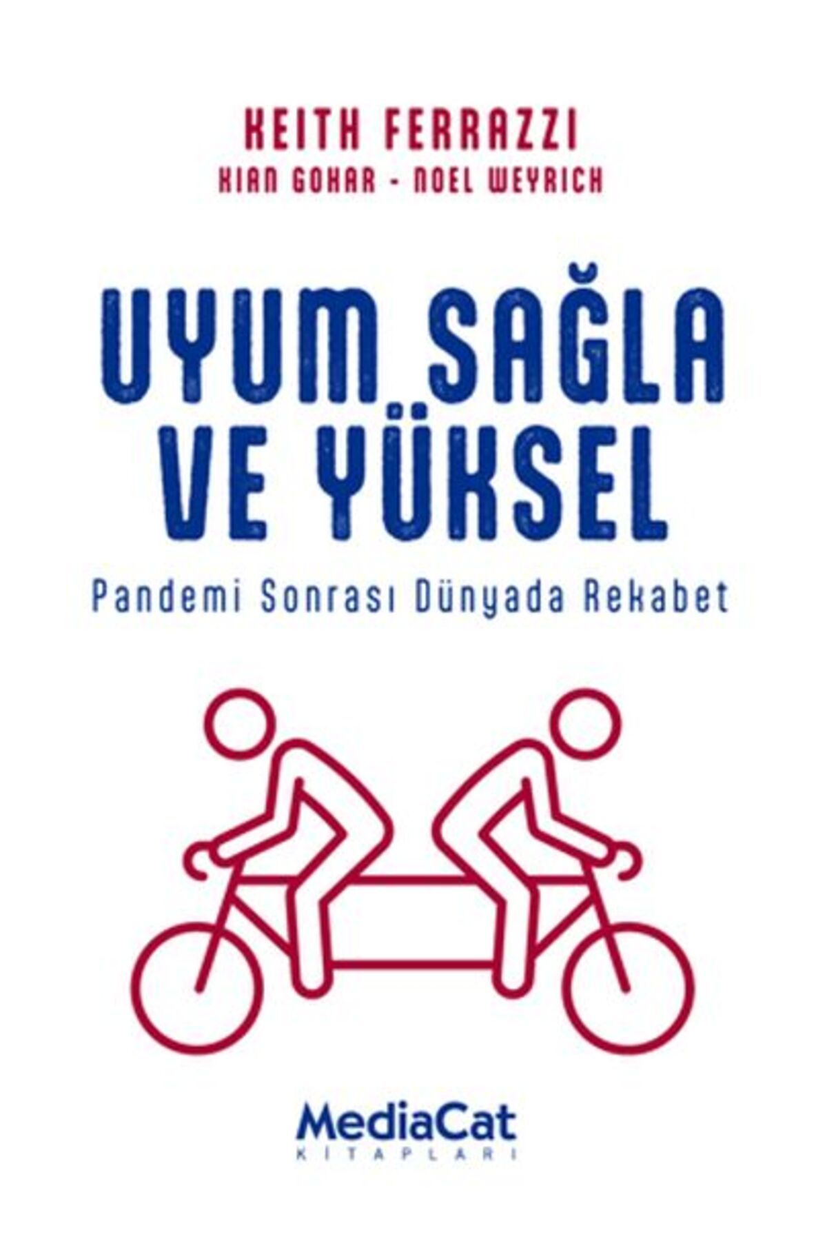 MediaCat Kitapları Uyum Sağla ve Yüksel - Pandemi Sonrası Dünyada Rekabet