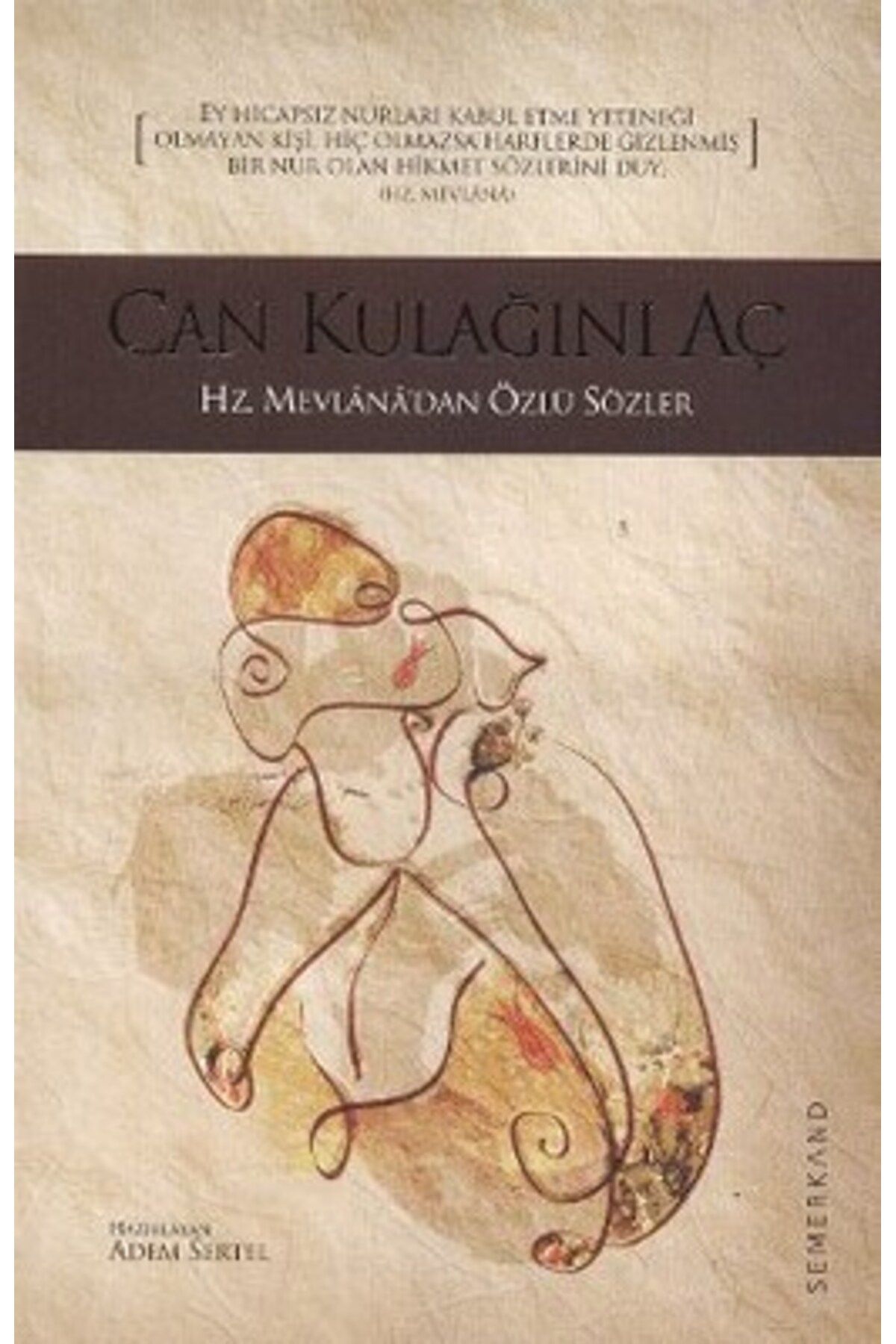 Semerkand Yayınları Can Kulağını Aç Hz. Mevlana'dan Özlü Sözler