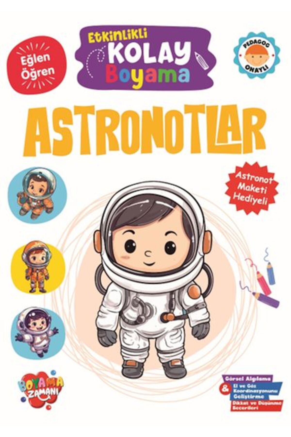 BOYAMA ZAMANI Etkinlikli Kolay Boyama -Astronotlar