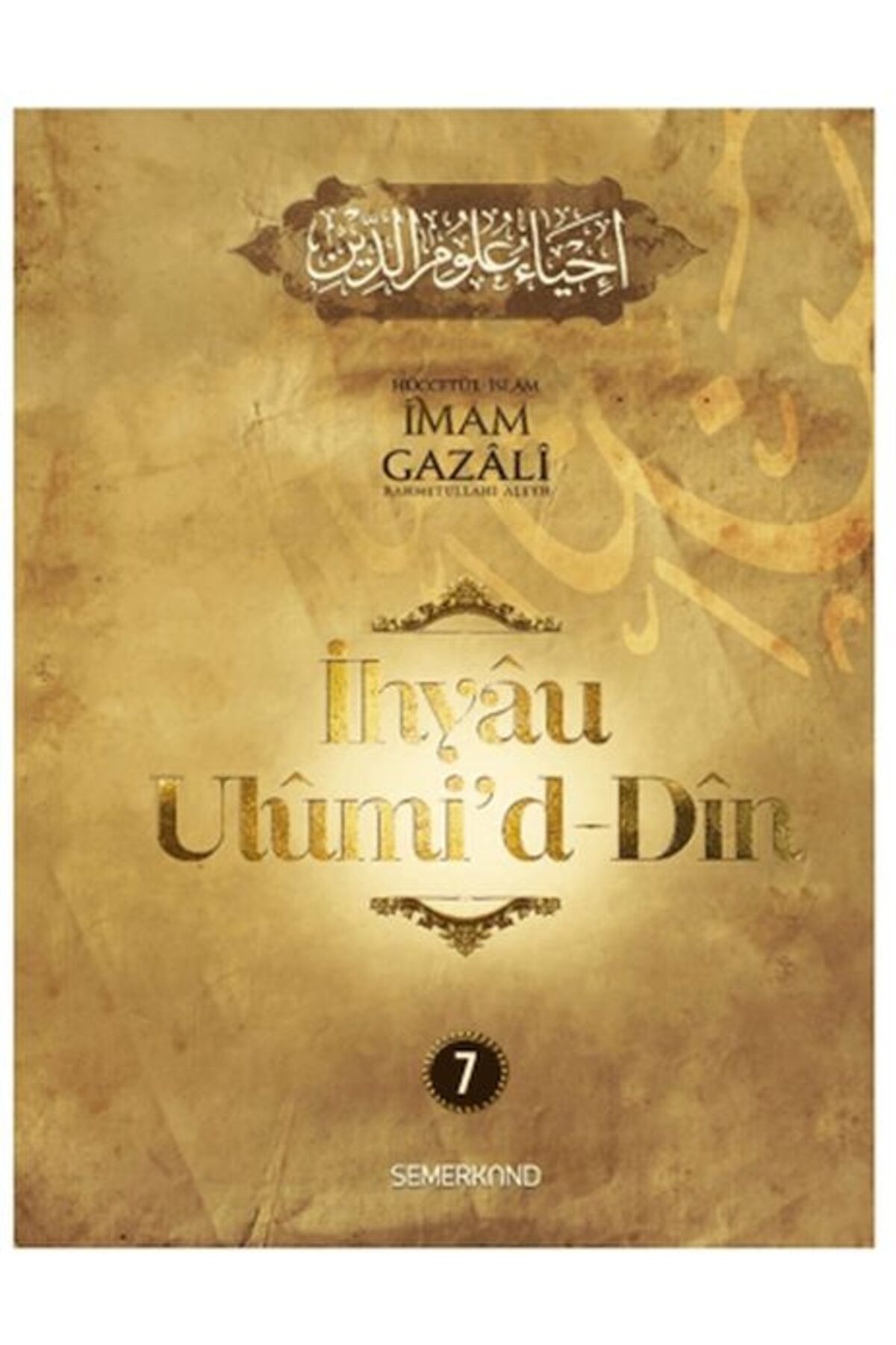 Semerkand Yayınları İhyau Ulumi'd-Din 7. Cilt