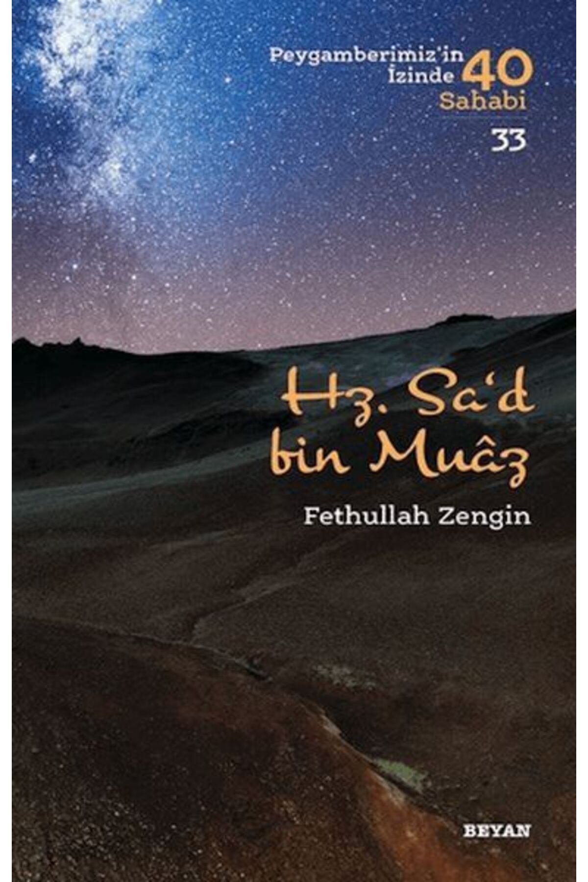 Beyan Yayınları Hz. Sa'd bin Muaz - Peygamberimizin İzinde 40 Sahabi - 33