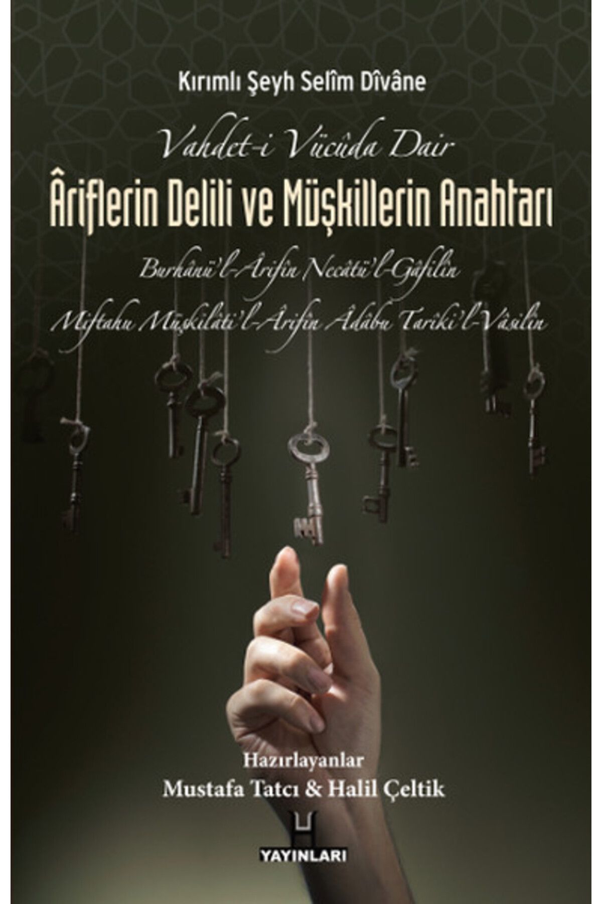 H Yayınları Vahdet-i Vücuda Dair Ariflerin Delili ve Müşkillerin Anahtarı
