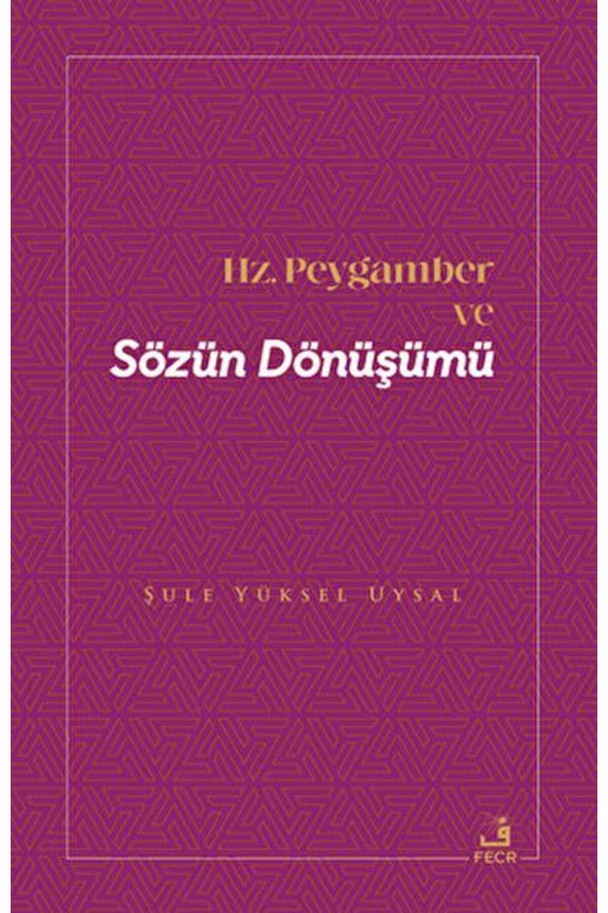 Destek Yayınları Hz. Peygamber ve Sözün Dönüşümü