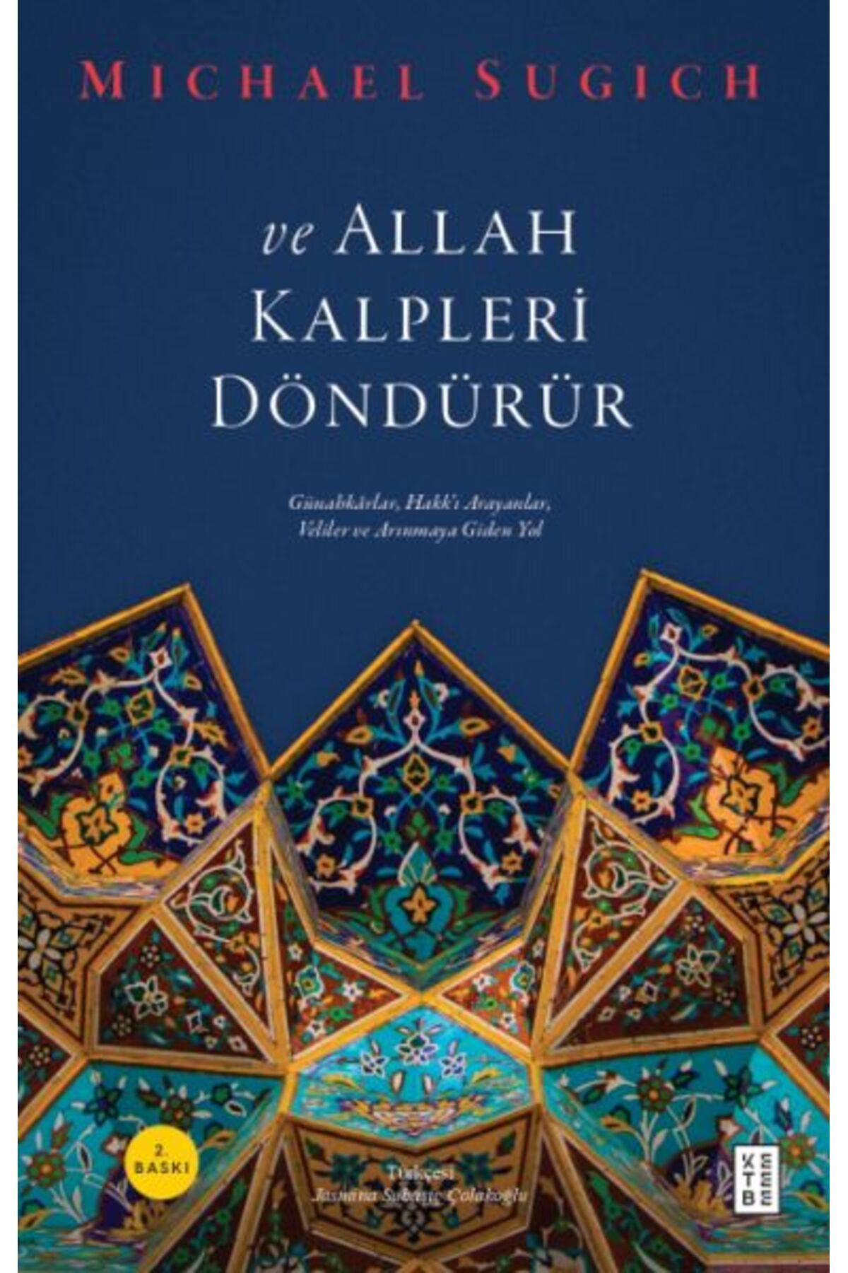 Ketebe Yayınları Ve Allah Kalpleri Döndürür