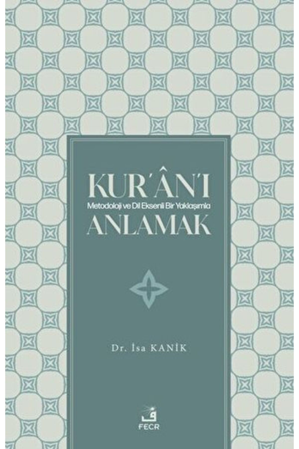Destek Yayınları Kur'an'ı Metodoloji ve Dil Eksenli Bir Yaklaşımla Anlamak