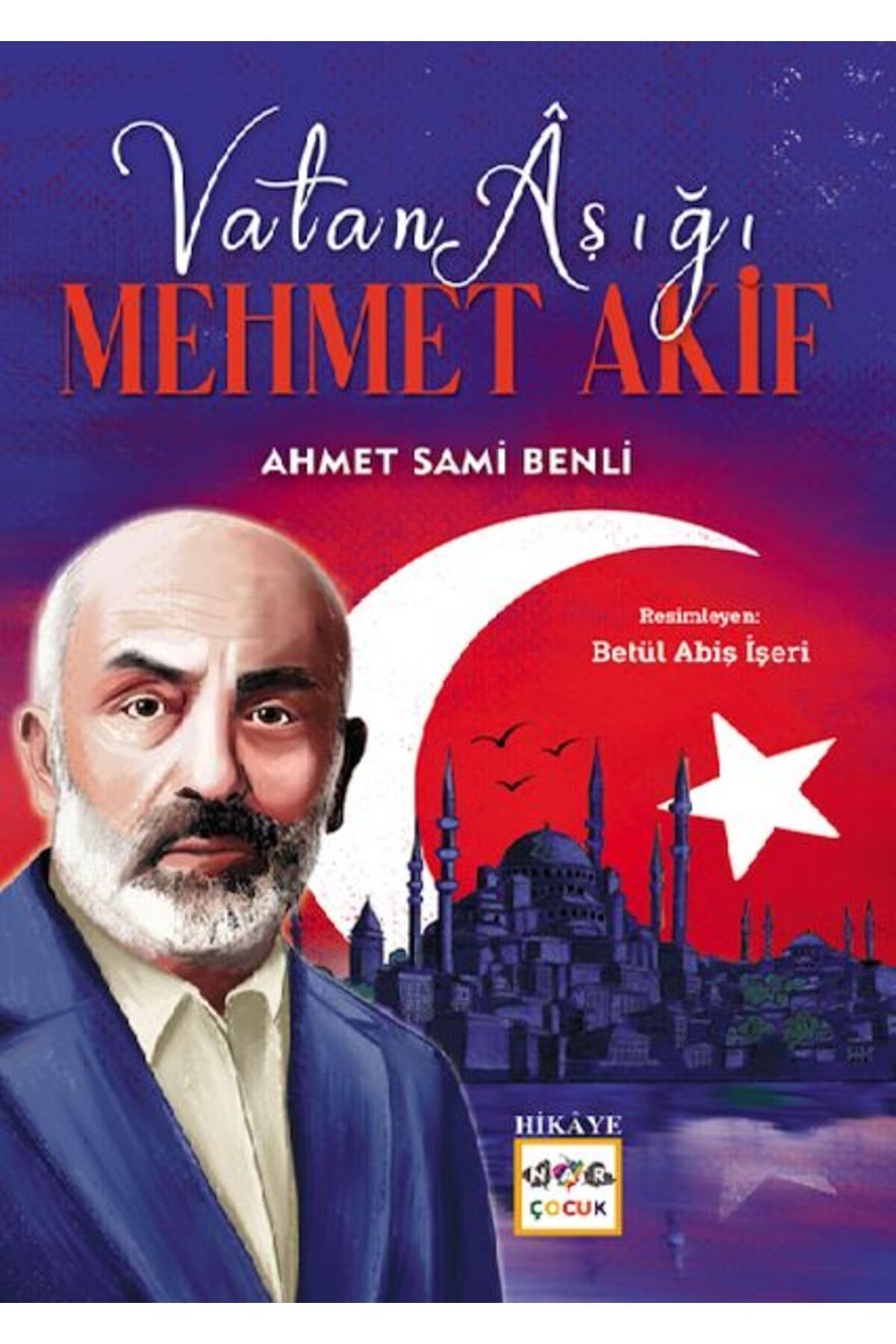 Nar Yayınları Vatan Aşığı Mehmet Akif