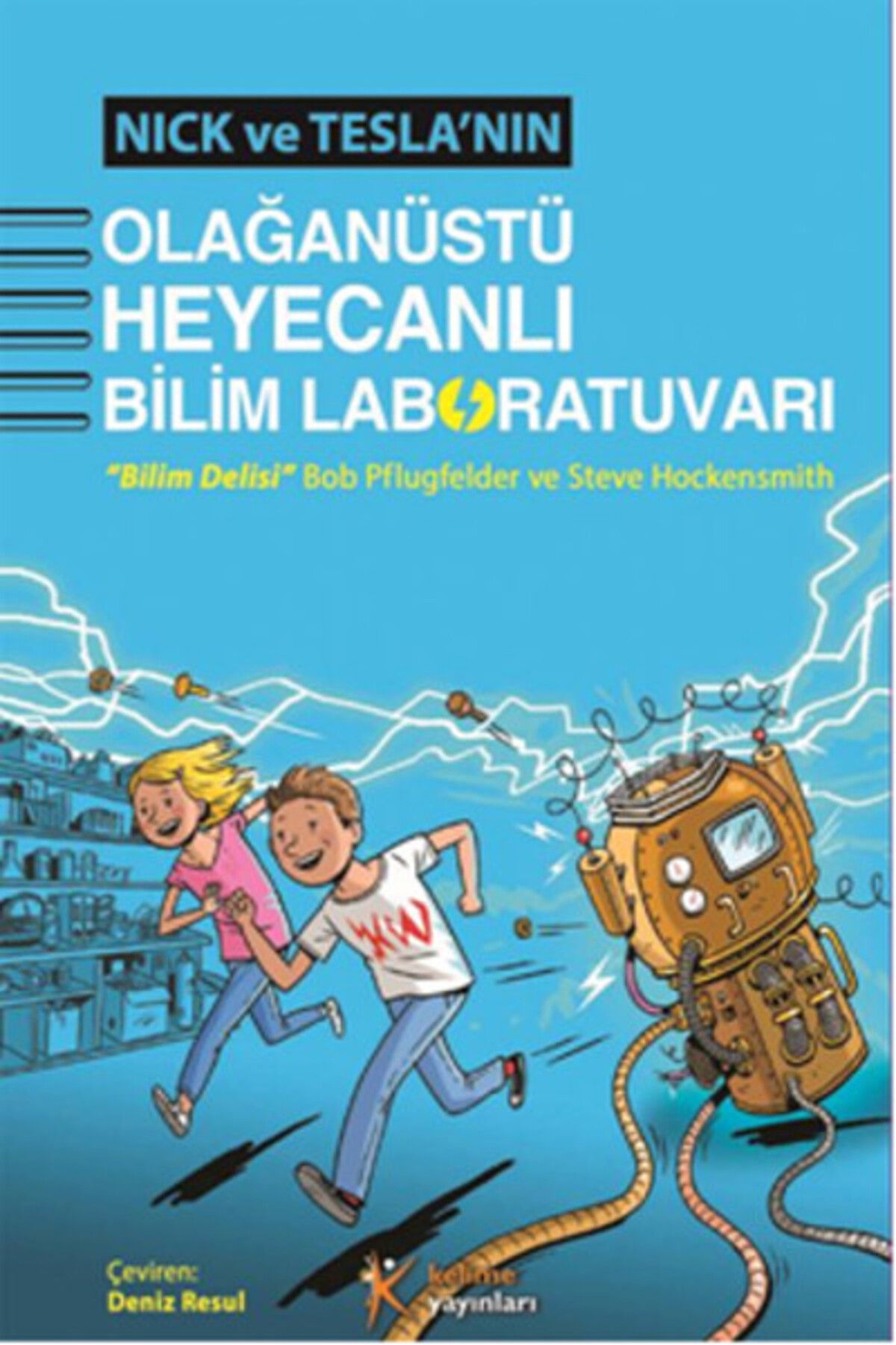 Kelime Yayınları Nick ve Teslanın Olağanüstü Heyecanlı Bilim Laboratuvarı